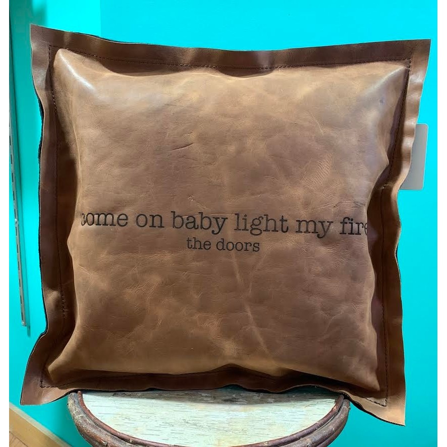 Come on baby light my fire Leather Pillow