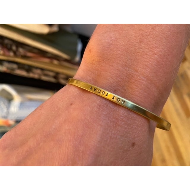 Hand-Stamped Brass Bangle (Not Today)