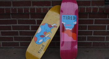 TIRED Skateboards