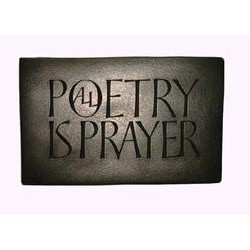 All Poetry is Prayer