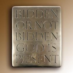 Bidden Or Not Bidden God Is Present