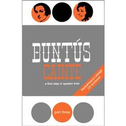 Buntus Cainte, Volume 3 Beginners Irish Course with Instructional CD