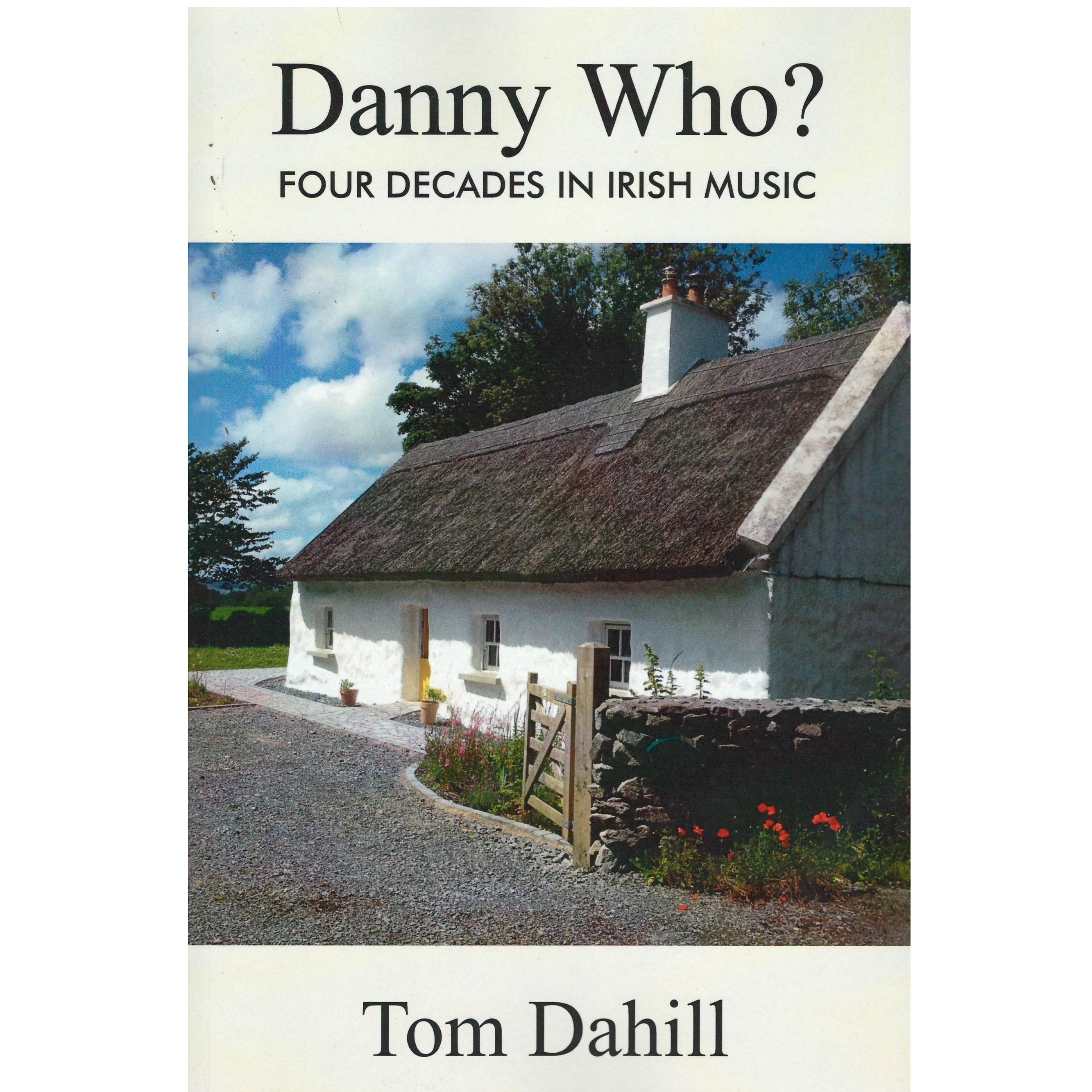 Tom Dahill, Danny Who