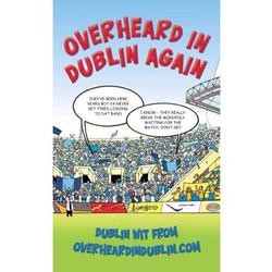 Gerard and Sinead Kelly, Overheard in Dublin Again