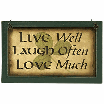 Live Well Laugh Often Love Much