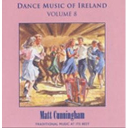 Matt Cunningham, Dance Music of Ireland Volume 8