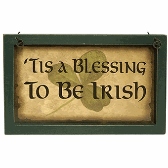 Tis a Blessing to be Irish