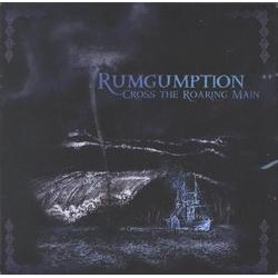Rumgumption, Cross the Roaring Main
