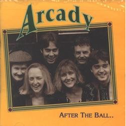 Arcady, After the Ball