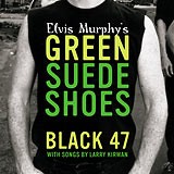 Black 47, Elvis Murphy’s Green Suede Shoes