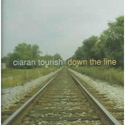 Ciaran Tourish, Down The Line