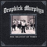 Dropkick Murphys, The Meanest Of Times
