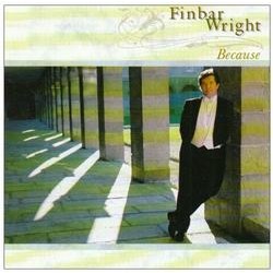 Finbar Wright, Because