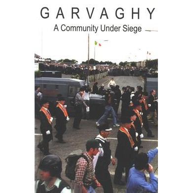 Garvaghy Residents, Garvaghy: A Community Under Siege