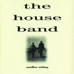 The House Band, Another Setting