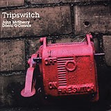 John McSherry and Donal O'Conner, Tripswitch