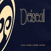 Deiseal, The Long Long Note