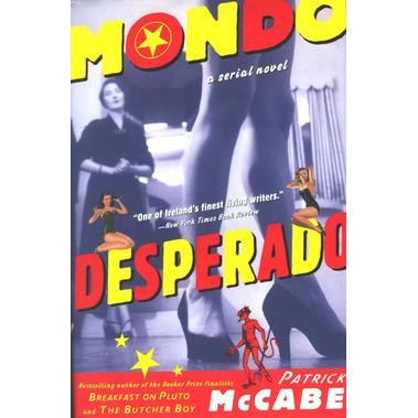 Patrick McCabe, Mondo Desperado