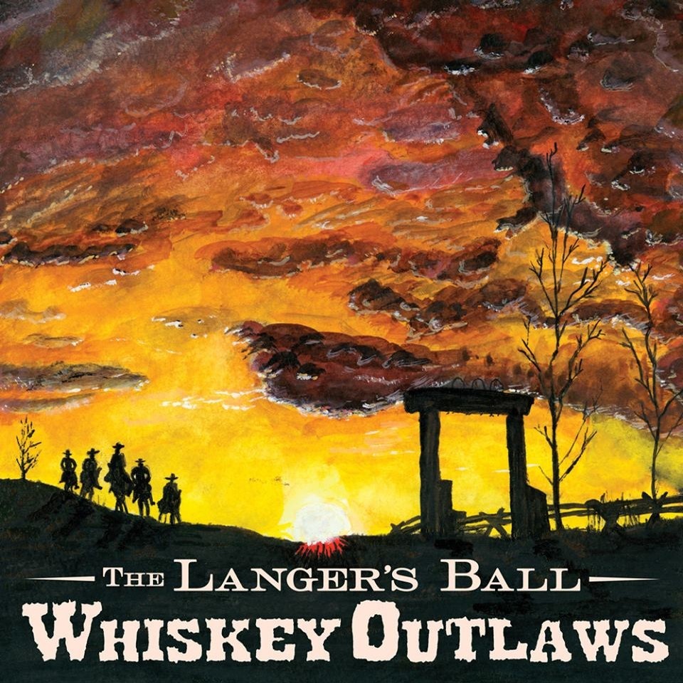 Langers Ball, Whiskey Outlaws