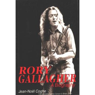 Jean-Noel Coghe, Rory Gallagher: A Biography