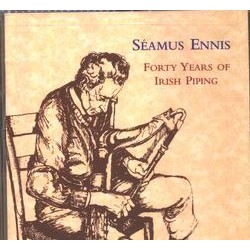 Seamus Ennis, Forty Years Of Irish Piping