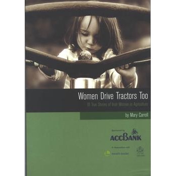 Mary Carroll, Women Drive Tractors Too