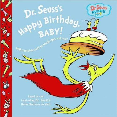 Happy Birthday, Baby/ Dr Seuss