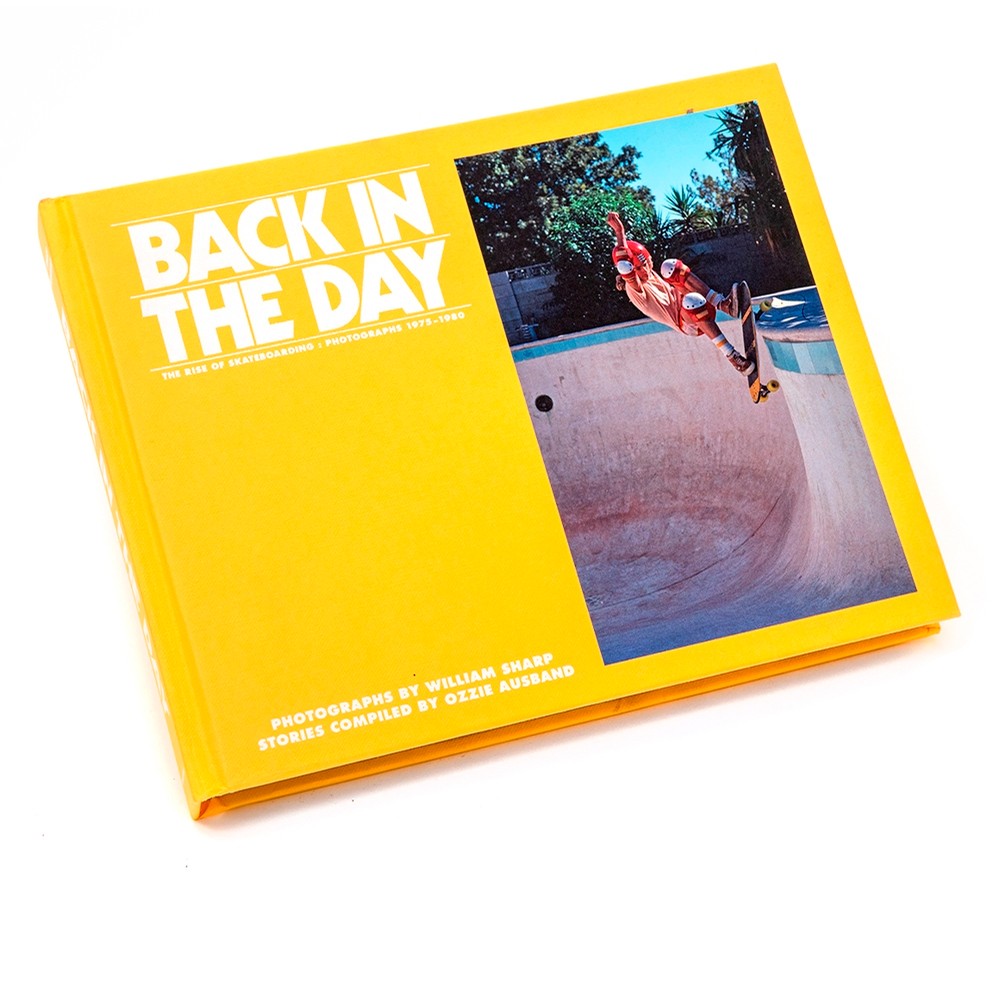 Gingko Press Back in the Day The Rise of Skateboarding Photographs 1975